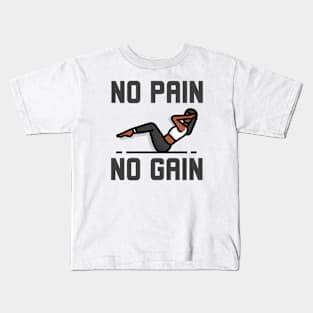 No Pain No Gain Kids T-Shirt